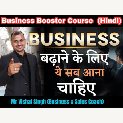 Business Booster Program 2024 – Master Growth Strategies with Vishal Singh
